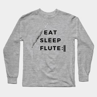 Eat Sleep Flute Repeat Funny Flutist Long Sleeve T-Shirt